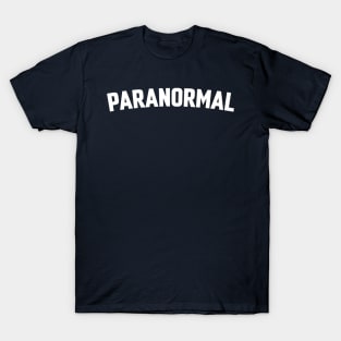 PARANORMAL T-Shirt